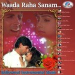Wada Raha Sanam - Bollywood Instrumental Music - Manohari Singh Song Download